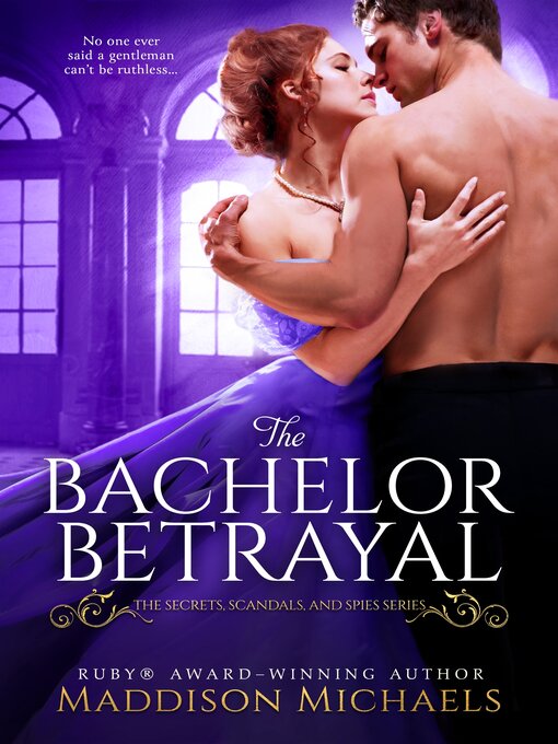 Title details for The Bachelor Betrayal by Maddison Michaels - Available